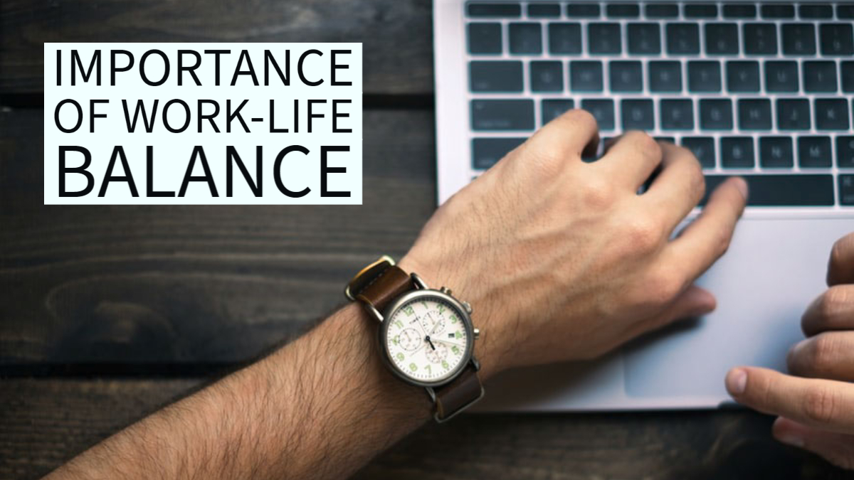Work-Life Balance Work-Life Balance